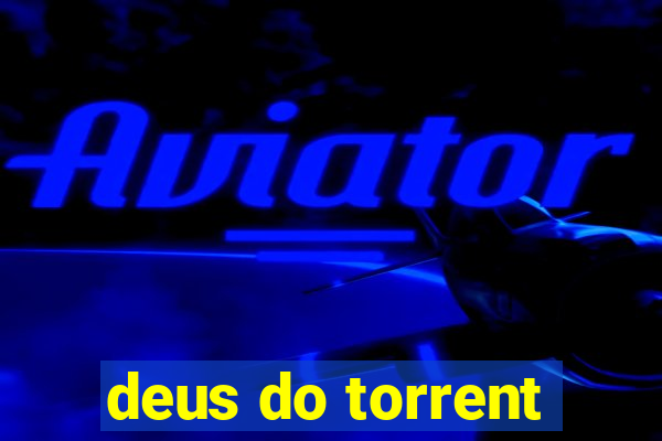 deus do torrent